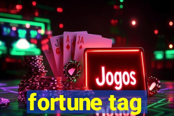 fortune tag